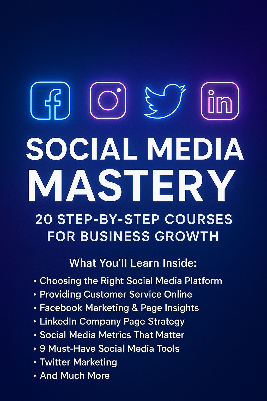 “Social Media Mastery: 20 Step-by-Step Courses for Business Growth”